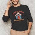 Home Is Where My Books Are Unisex Long Sleeve T-Shirt Home Is Where My Books Are Unisex Long Sleeve T-Shirt