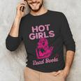 Hot Girls Read Books Cute Book Reader Women Unisex Long Sleeve T-Shirt