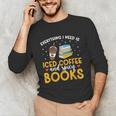 Iced Coffee And Spicy Books Iced Coffee Lover Cold Brew Unisex Long Sleeve T-Shirt Iced Coffee And Spicy Books Iced Coffee Lover Cold Brew Unisex Long Sleeve T-Shirt