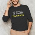 I'd Rather Be Reading Fantasy Epic Magic Book Lover Geek Unisex Long Sleeve T-Shirt