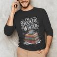 I'm Booked For The Winter Book Lover Unisex Long Sleeve T-Shirt I'm Booked For The Winter Book Lover Unisex Long Sleeve T-Shirt