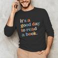 It's A Good Day To Read A Book Books Library Reading Unisex Long Sleeve T-Shirt It's A Good Day To Read A Book Books Library Reading Unisex Long Sleeve T-Shirt