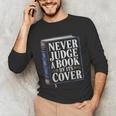 Never Judge a Book By Its Cover Unisex Long Sleeve T-Shirt