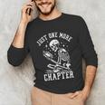 Just One More Chapter Skeleton Reading Book Unisex Long Sleeve T-Shirt