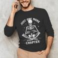 Just One More Chapter Skeleton Reading Bookworm Unisex Long Sleeve T-Shirt Just One More Chapter Skeleton Reading Bookworm Unisex Long Sleeve T-Shirt