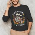 Leave Me Alone Skeleton Reading Book Floral Moon Librarian Unisex Long Sleeve T-Shirt