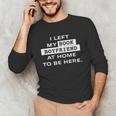 I Left My Book Boyfriend At Home To Be Here Unisex Long Sleeve T-Shirt