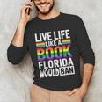 LGBTQ Quote Live Life Like A Banned Rainbow Book Unisex Long Sleeve T-Shirt LGBTQ Quote Live Life Like A Banned Rainbow Book Unisex Long Sleeve T-Shirt