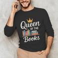 Librarian Queen Of The Books Book Reading Library Unisex Long Sleeve T-Shirt Librarian Queen Of The Books Book Reading Library Unisex Long Sleeve T-Shirt