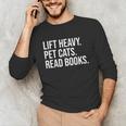 Lift Heavy Pet Cats Read Books Gym Workout Weight Lifter Unisex Long Sleeve T-Shirt Lift Heavy Pet Cats Read Books Gym Workout Weight Lifter Unisex Long Sleeve T-Shirt