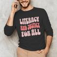 Literacy And Justice For All Book Lover Unisex Long Sleeve T-Shirt