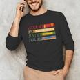 Literacy And Justice For All Reading Book Club Librarian Unisex Long Sleeve T-Shirt Literacy And Justice For All Reading Book Club Librarian Unisex Long Sleeve T-Shirt