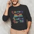 Literacy Justice For All Stop Book Banning Protect Librarian Unisex Long Sleeve T-Shirt