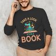 Take a Look It's In a Book Reading Teacher Book Lover Unisex Long Sleeve T-Shirt