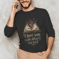I Love You To The Library And Back Anatomical Heart Book Unisex Long Sleeve T-Shirt I Love You To The Library And Back Anatomical Heart Book Unisex Long Sleeve T-Shirt