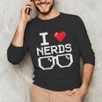 I Love Nerds I Heart Nerds For Science Book Knowledge Geeks Unisex Long Sleeve T-Shirt