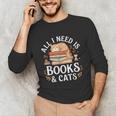 All I Need Is Books And Cats Reading Unisex Long Sleeve T-Shirt