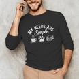 My Needs Are Simple Cat Dog Reading Book Coffee Unisex Long Sleeve T-Shirt My Needs Are Simple Cat Dog Reading Book Coffee Unisex Long Sleeve T-Shirt