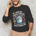 I Have No Control On A Cruise They Book Themselves Cruise Unisex Long Sleeve T-Shirt I Have No Control On A Cruise They Book Themselves Cruise Unisex Long Sleeve T-Shirt