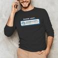 Overthinking In Progress Introvert Please Wait Unisex Long Sleeve T-Shirt Overthinking In Progress Introvert Please Wait Unisex Long Sleeve T-Shirt