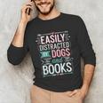 Pet Lover Easily Distracted By Dogs And Books Joke Men Unisex Long Sleeve T-Shirt