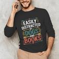 Pet Lover Joke Easily Distracted By Dogs And Books Men Unisex Long Sleeve T-Shirt