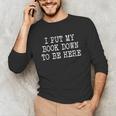 I Put My Book Down To Be Here Unisex Long Sleeve T-Shirt