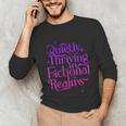 Quietly Thriving In Fictional Realms Book Lovers Unisex Long Sleeve T-Shirt