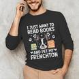 Read Books & Pet My Frenchton Owner Frenchton Lover Unisex Long Sleeve T-Shirt