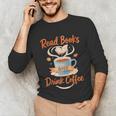 Read Books And Drink Coffee Cozy Book Lover Unisex Long Sleeve T-Shirt Read Books And Drink Coffee Cozy Book Lover Unisex Long Sleeve T-Shirt
