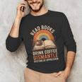 Read Books Drink Coffee Dismantle Systems Of Oppression Unisex Long Sleeve T-Shirt Read Books Drink Coffee Dismantle Systems Of Oppression Unisex Long Sleeve T-Shirt