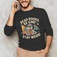 Read Books Be Kind Stay Weird Book Dragon Skeleton Reading Unisex Long Sleeve T-Shirt