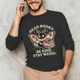 Read Books Be Kind Stay Weird Moth Coffee Lover Reading Unisex Long Sleeve T-Shirt