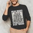 Read Books Stay Weird Introvert Book Lover Book Unisex Long Sleeve T-Shirt Read Books Stay Weird Introvert Book Lover Book Unisex Long Sleeve T-Shirt