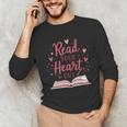 Read Your Heart Out Book Escape Into Stories Unisex Long Sleeve T-Shirt
