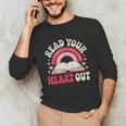 Read Your Heart Out Book Lover Fun Reading Time Unisex Long Sleeve T-Shirt