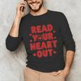 Read Your Heart Out Book Lover Reading Teachers Kids Unisex Long Sleeve T-Shirt Read Your Heart Out Book Lover Reading Teachers Kids Unisex Long Sleeve T-Shirt