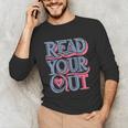 Read Your Heart Out Cute Teacher Reading Book Love Bookworm Unisex Long Sleeve T-Shirt Read Your Heart Out Cute Teacher Reading Book Love Bookworm Unisex Long Sleeve T-Shirt