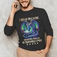 I Read Because Roasting People Is Frowned Upon Dragons Books Unisex Long Sleeve T-Shirt I Read Because Roasting People Is Frowned Upon Dragons Books Unisex Long Sleeve T-Shirt