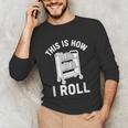 Reader Librarian Library This Is How I Roll Book Cart Meme Unisex Long Sleeve T-Shirt