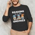 Reading With My Gnomies Gnomes Books Lover Bookworm Unisex Long Sleeve T-Shirt