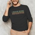 I Rescue Books Trapped In The Bookstore Book Lover Unisex Long Sleeve T-Shirt I Rescue Books Trapped In The Bookstore Book Lover Unisex Long Sleeve T-Shirt