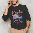 Retro Books Are My Love Language Valentine Book Lovers Unisex Long Sleeve T-Shirt