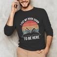 Retro I Put My Book Down To Be Here For Book Lover Unisex Long Sleeve T-Shirt