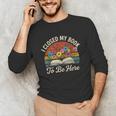 Retro Vintage Book Lover Reading I Closed My Book To Be Here Unisex Long Sleeve T-Shirt