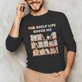 The Shelf Life Chose Me Bookstore Reading Lover Graphic Unisex Long Sleeve T-Shirt The Shelf Life Chose Me Bookstore Reading Lover Graphic Unisex Long Sleeve T-Shirt
