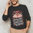 Sorry This Is a Date With My Book Valentine Unisex Long Sleeve T-Shirt