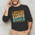 I Survived Reading Banned Books Read Librarian Men Women Unisex Long Sleeve T-Shirt I Survived Reading Banned Books Read Librarian Men Women Unisex Long Sleeve T-Shirt