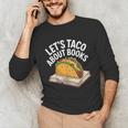 Taco Books Mexican Reading Teacher Book Lovers Bookish Unisex Long Sleeve T-Shirt Taco Books Mexican Reading Teacher Book Lovers Bookish Unisex Long Sleeve T-Shirt