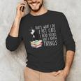 That's What I Do I Pet Cat I Read Books Tuxedo Cat Bookworm Unisex Long Sleeve T-Shirt That's What I Do I Pet Cat I Read Books Tuxedo Cat Bookworm Unisex Long Sleeve T-Shirt